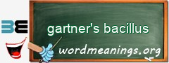 WordMeaning blackboard for gartner's bacillus